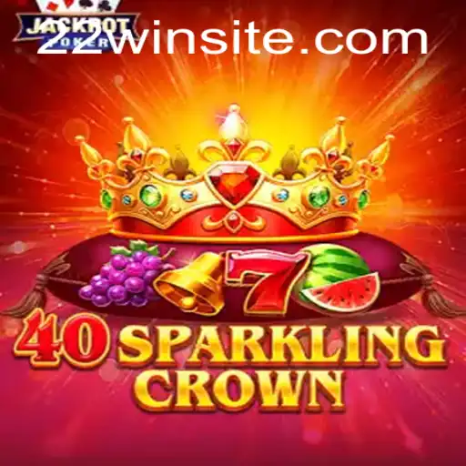 Exploring 40SparklingCrown: An In-depth Guide to 22WIN's Latest Sensation