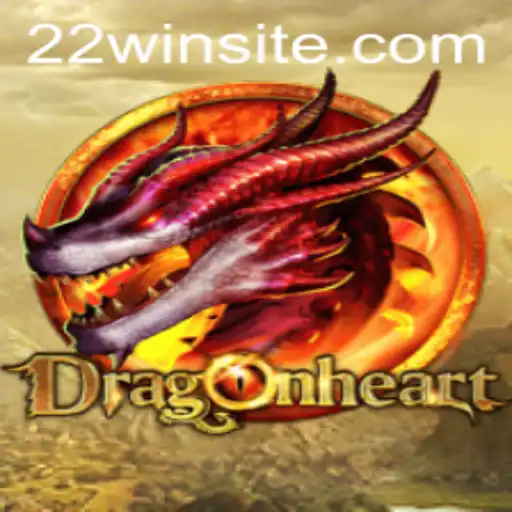Discover DragonHeart: An Epic Journey Awaits with 22WIN