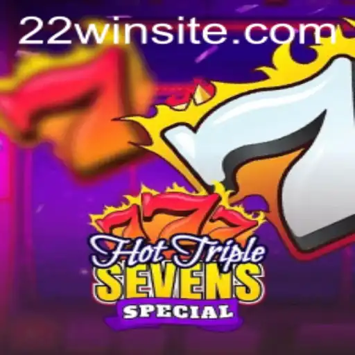 Discover the Exciting World of Hot Triple Sevens Special and 22WIN
