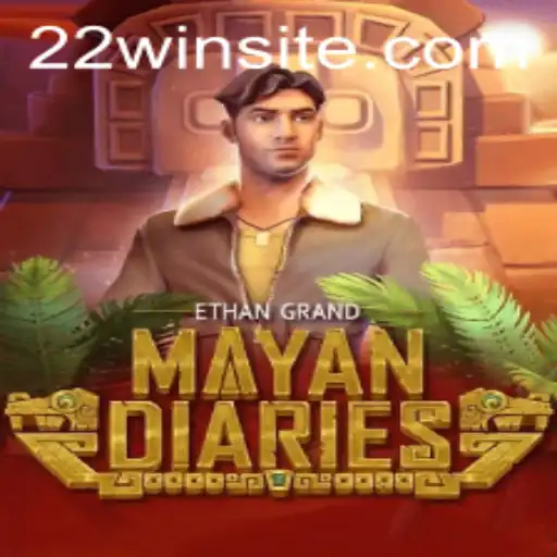 Explore the Thrilling World of MayanDiaries and Discover the Secret to Victory with 22WIN